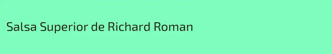 Salsa Superior de Richard Roman